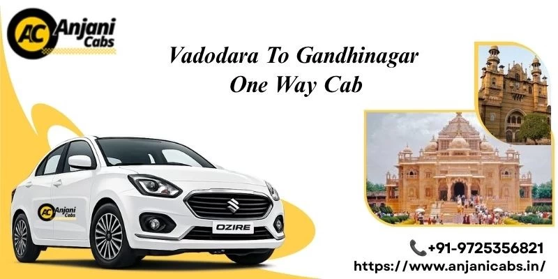 Vadodara To Gandhinagar One Way Cab