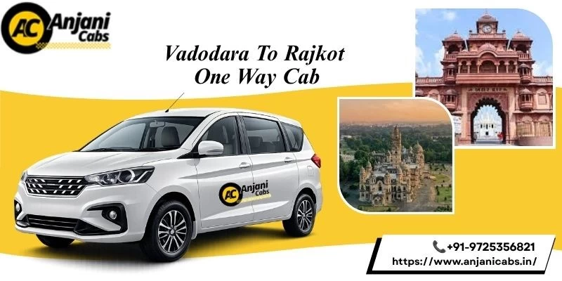 Vadodara To Rajkot One Way Cab