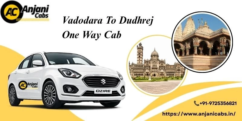 Vadodara To Dudhrej One Way Cab