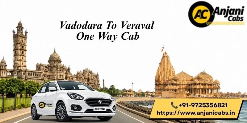 Vadodara To Veraval One Way Cab