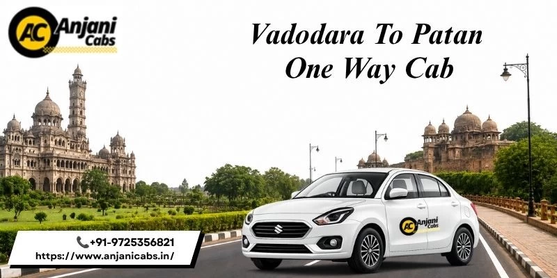 Vadodara To Patan One Way Cab