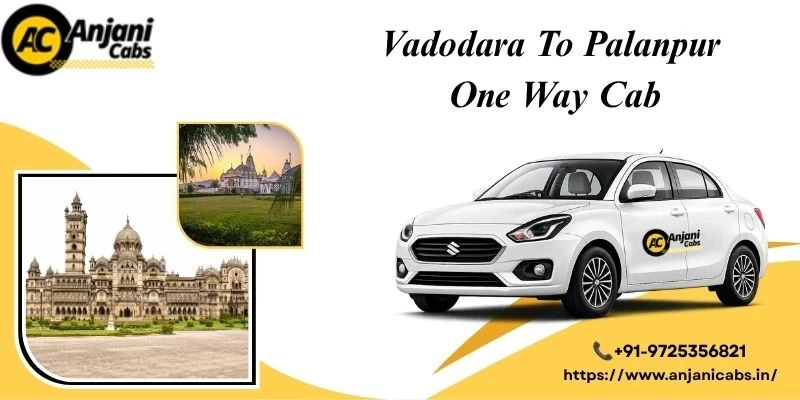 Vadodara To Palanpur One Way Cab