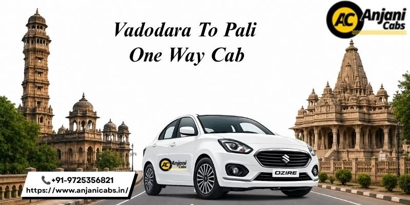 Vadodara To Pali One Way Cab