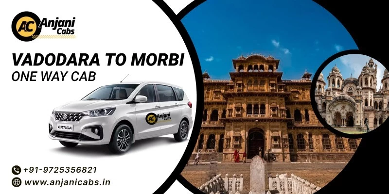 Vadodara To Morbi One Way Cab