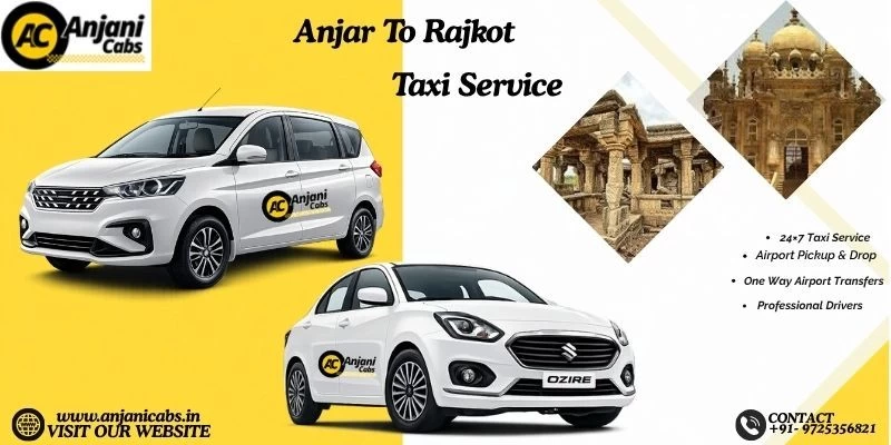 Anjar To Rajkot Taxi Service