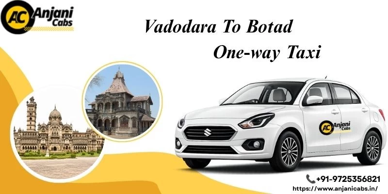 Vadodara To Botad One-way Taxi