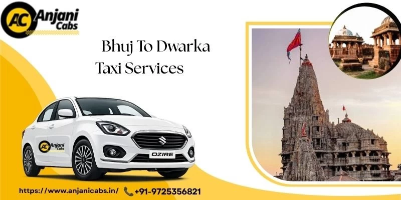 Bhuj To Dwarka Taxi Services