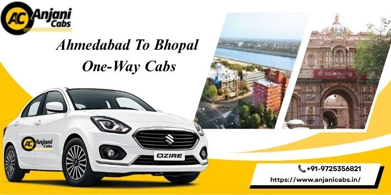 Ahmedabad To Bhopal One Way Cabs