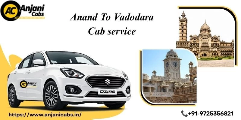Anand To Vadodara Cab Service