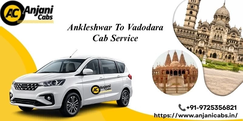 Ankleshwar To Vadodara Cab Service