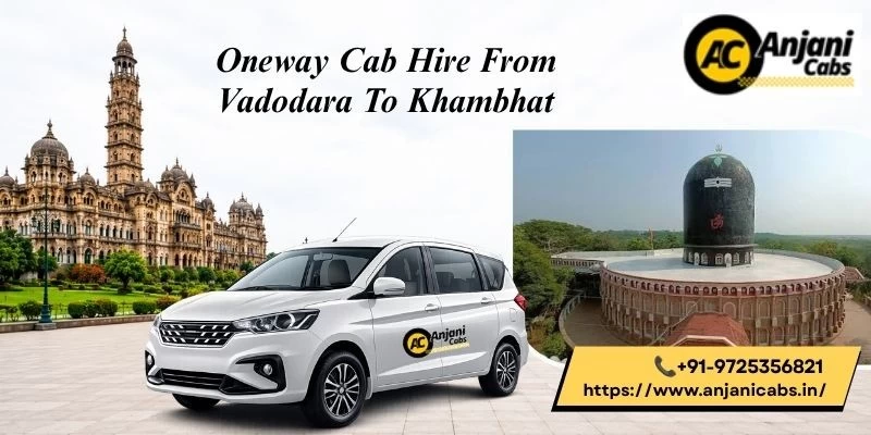 One Way Cab Hire From Vadodara To Khambhat