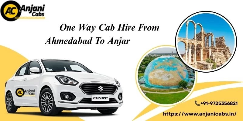 One Way Cab/taxi Hire From Ahmedabad To Anjar