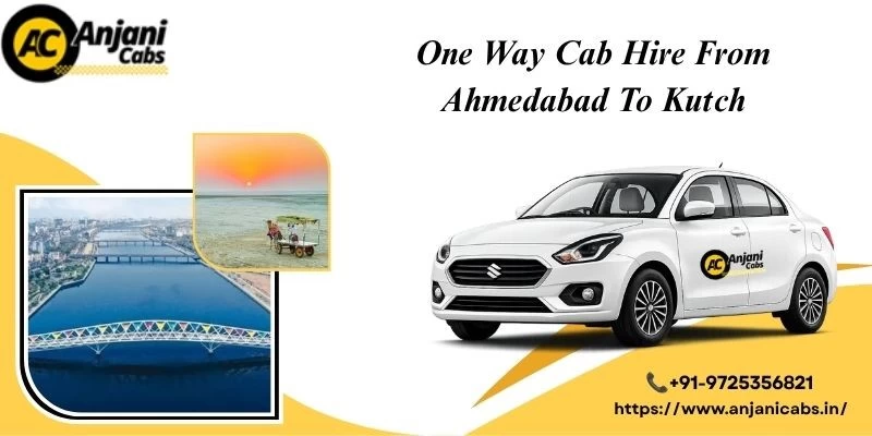 One Way Cab/taxi Hire From Ahmedabad To Kutch