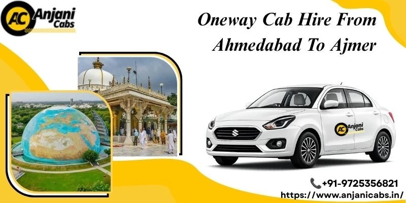 One Way Cab/taxi Hire From Ahmedabad To Ajmer