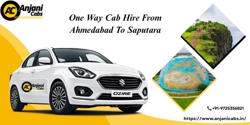 One Way Cab/taxi Hire From Ahmedabad To Saputara