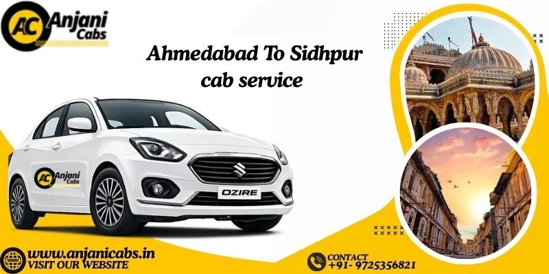 One Way Cab Hire From Ahmedabad To Sidhpur