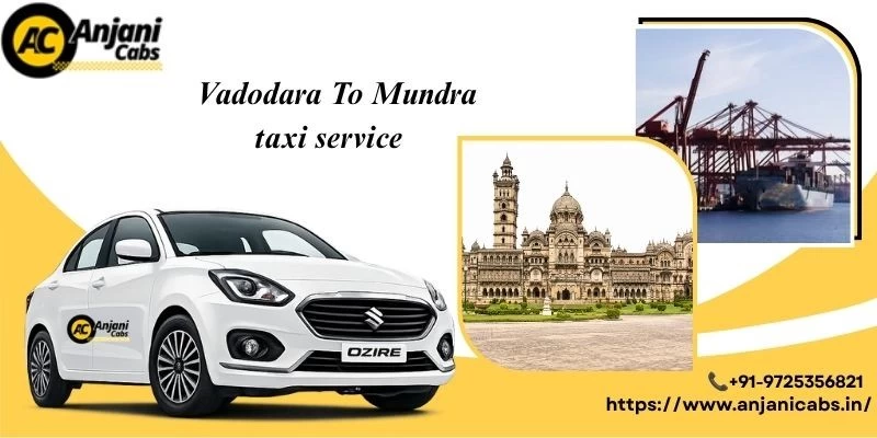 One Way Cab Hire From Vadodara To Mundra