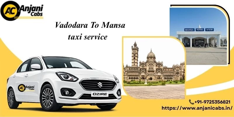 One Way Cab Hire From Vadodara To Mansa