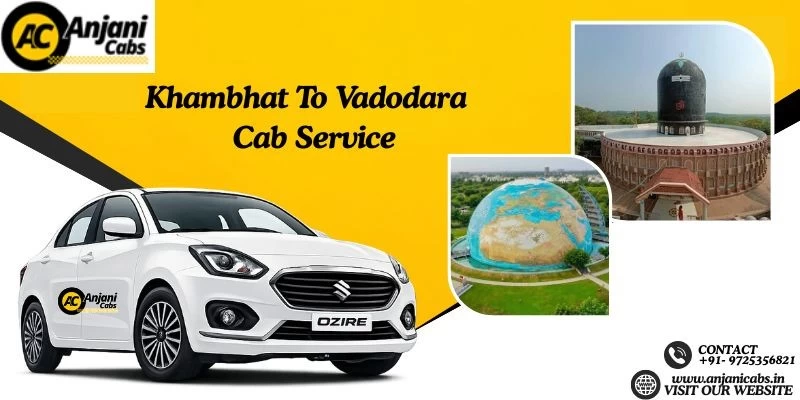 Khambhat To Vadodara Cab Service