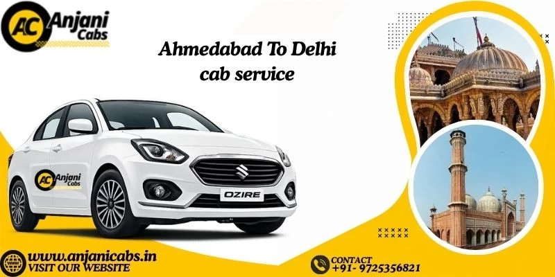 Ahmedabad To Delhi Cab Service