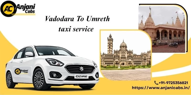 Vadodara To Umreth Taxi Service