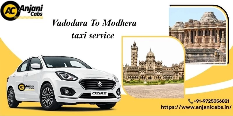 Vadodara To Modhera Taxi Service