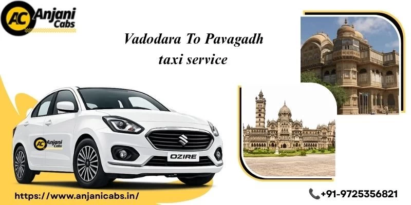 Vadodara To Pavagadh Taxi Service