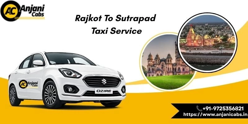 Rajkot To Sutrapad Taxi Service