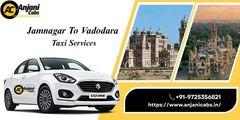 Jamnagar To Vadodara Taxi Services