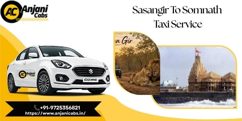 Sasangir To Somnath Taxi Service