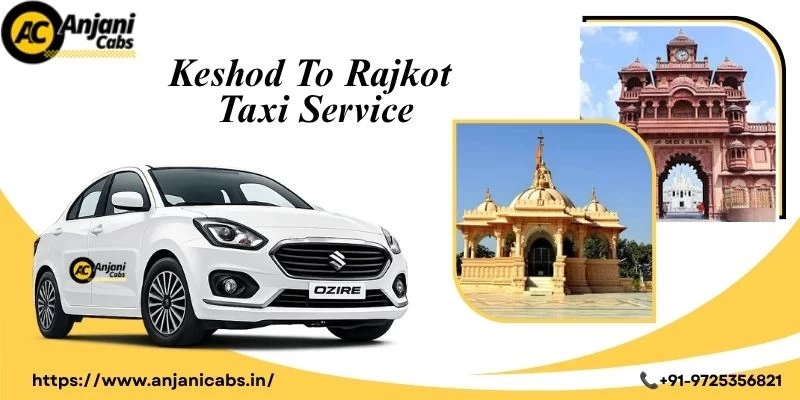Keshod To Rajkot Taxi Service