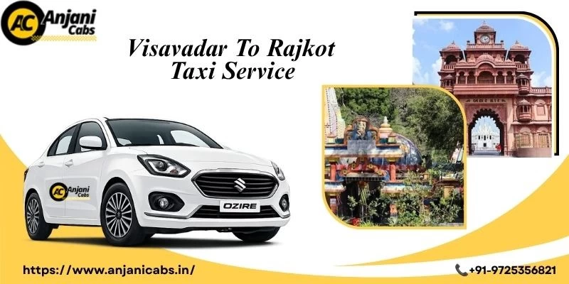 Visavadar To Rajkot Taxi Service
