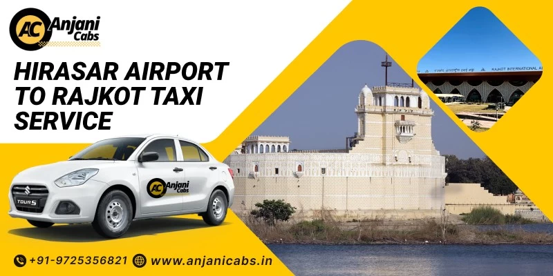Hirasar Airport To Rajkot Taxi