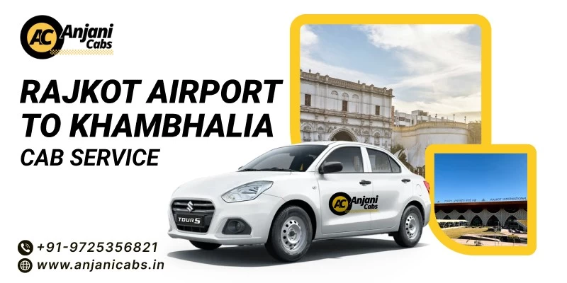 Rajkot Airport To Khambhalia Taxi Service
