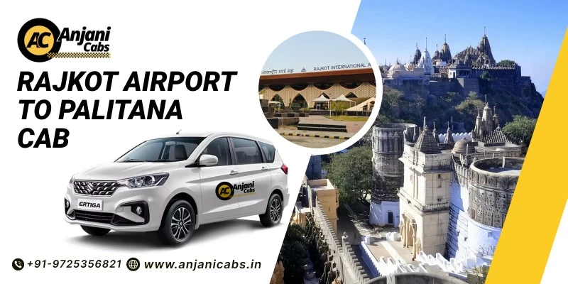 Rajkot Airport To Palitana Taxi Service