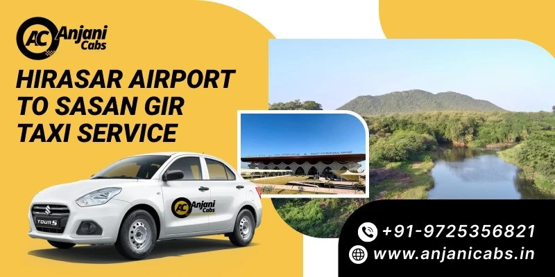 Hirasar Airport To Sasan Gir Taxi